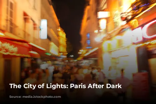 The City of Lights: Paris After Dark