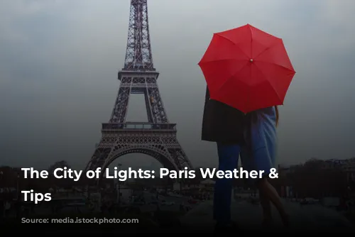 The City of Lights: Paris Weather & Packing Tips