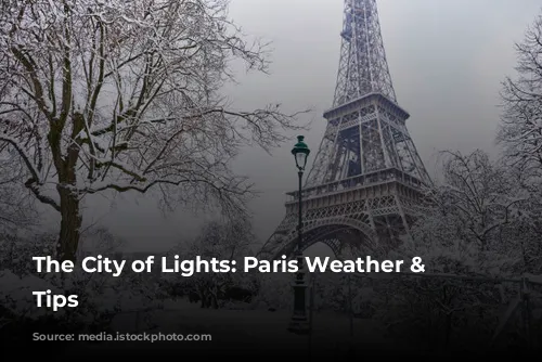 The City of Lights: Paris Weather & Packing Tips