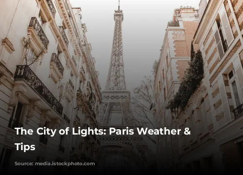 The City of Lights: Paris Weather & Packing Tips