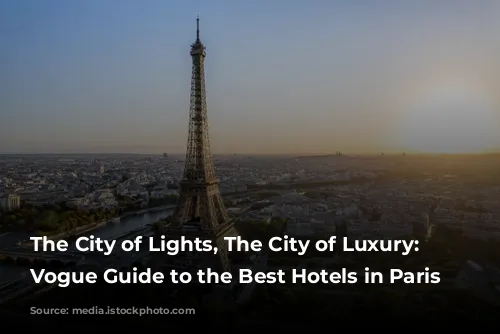 The City of Lights, The City of Luxury: A Vogue Guide to the Best Hotels in Paris