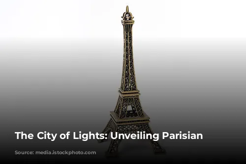 The City of Lights: Unveiling Parisian Glamour