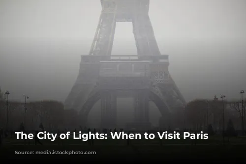 The City of Lights: When to Visit Paris