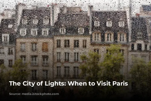 The City of Lights: When to Visit Paris