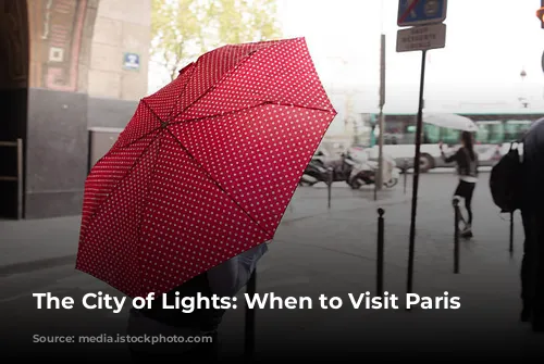 The City of Lights: When to Visit Paris