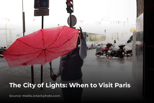 The City of Lights: When to Visit Paris