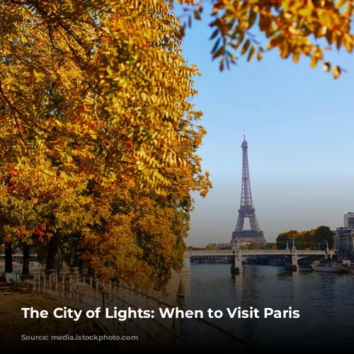 The City of Lights: When to Visit Paris