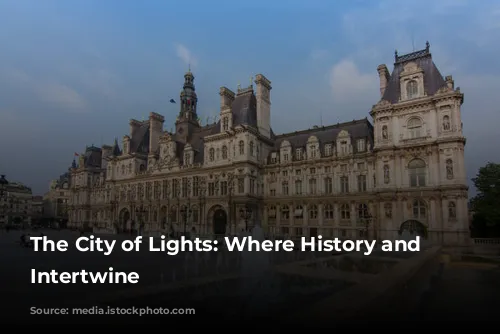 The City of Lights: Where History and Glamour Intertwine