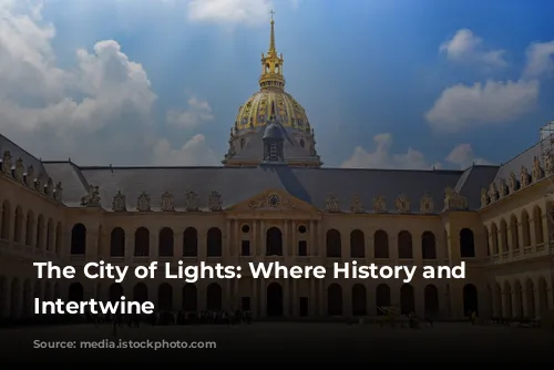 The City of Lights: Where History and Glamour Intertwine