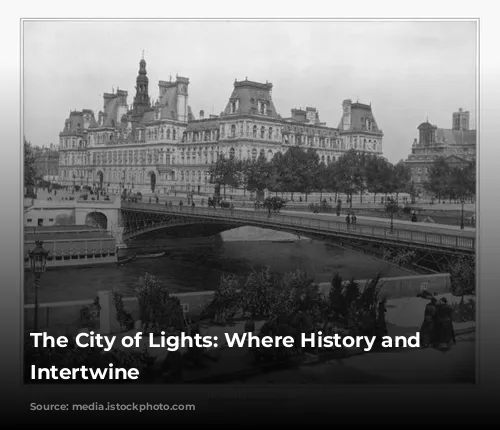 The City of Lights: Where History and Glamour Intertwine