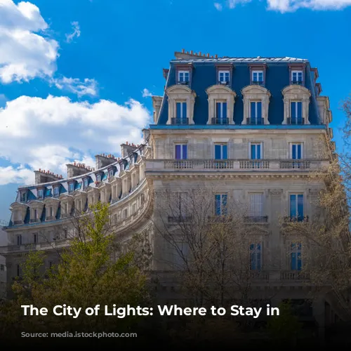 The City of Lights: Where to Stay in Paris