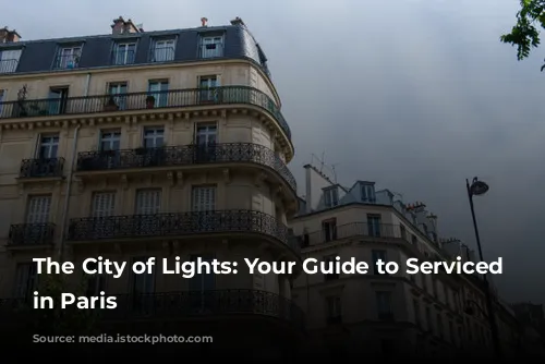 The City of Lights: Your Guide to Serviced Apartments in Paris