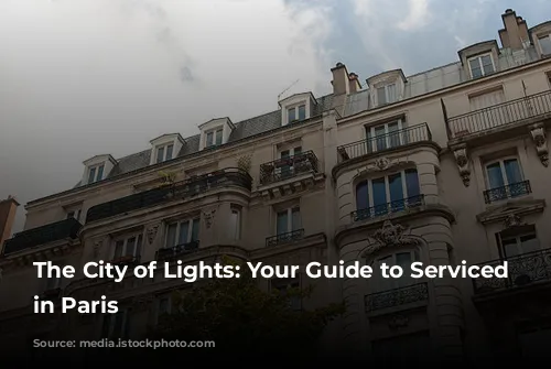 The City of Lights: Your Guide to Serviced Apartments in Paris