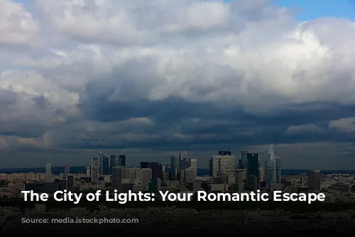 The City of Lights: Your Romantic Escape Awaits