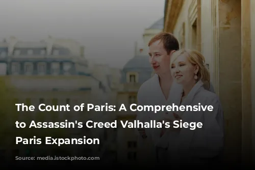 The Count of Paris: A Comprehensive Guide to Assassin's Creed Valhalla's Siege of Paris Expansion