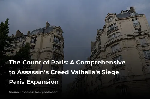 The Count of Paris: A Comprehensive Guide to Assassin's Creed Valhalla's Siege of Paris Expansion