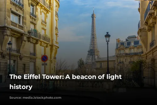 The Eiffel Tower: A beacon of light throughout history