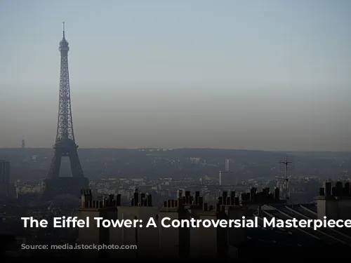 The Eiffel Tower: A Controversial Masterpiece