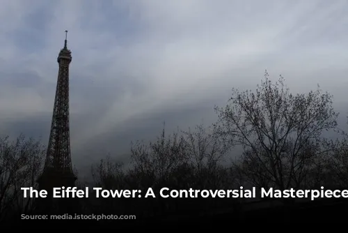 The Eiffel Tower: A Controversial Masterpiece