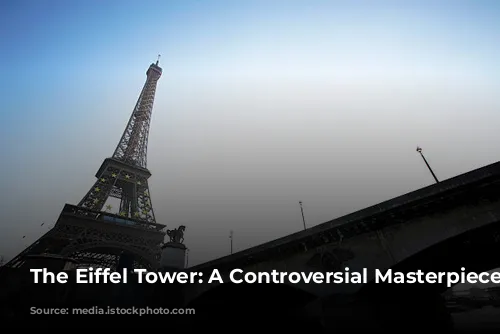 The Eiffel Tower: A Controversial Masterpiece