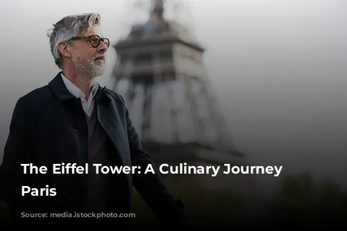 The Eiffel Tower: A Culinary Journey Above Paris