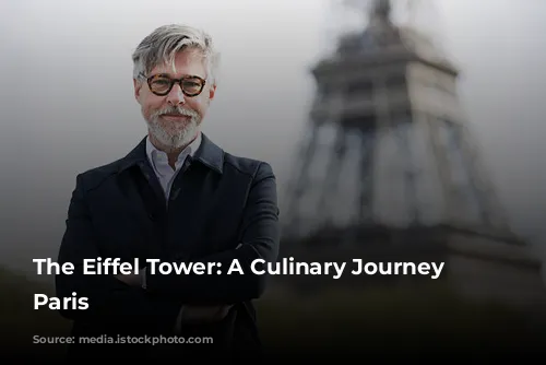 The Eiffel Tower: A Culinary Journey Above Paris