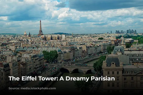 The Eiffel Tower: A Dreamy Parisian Escape