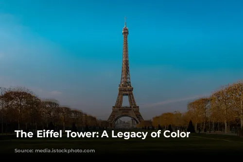 The Eiffel Tower: A Legacy of Color