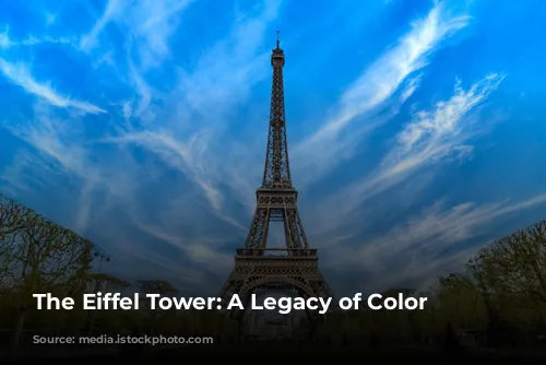 The Eiffel Tower: A Legacy of Color