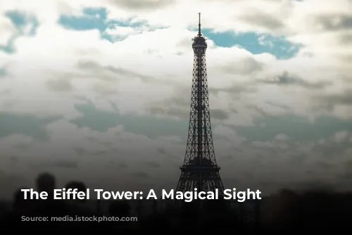 The Eiffel Tower: A Magical Sight