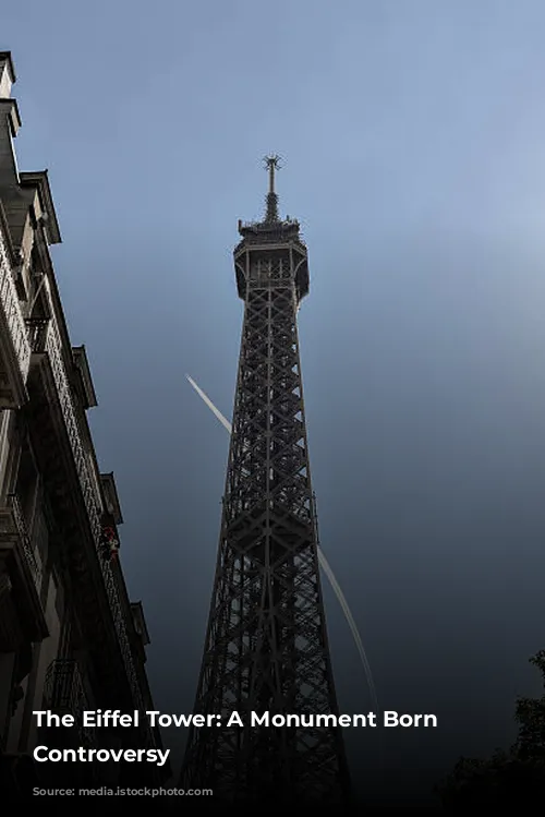 The Eiffel Tower: A Monument Born from Controversy