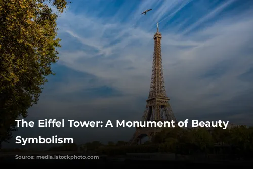 The Eiffel Tower: A Monument of Beauty and Symbolism