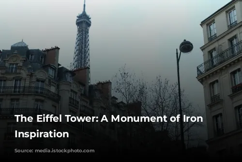 The Eiffel Tower: A Monument of Iron and Inspiration