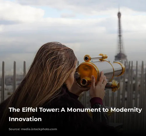 The Eiffel Tower: A Monument to Modernity and Innovation