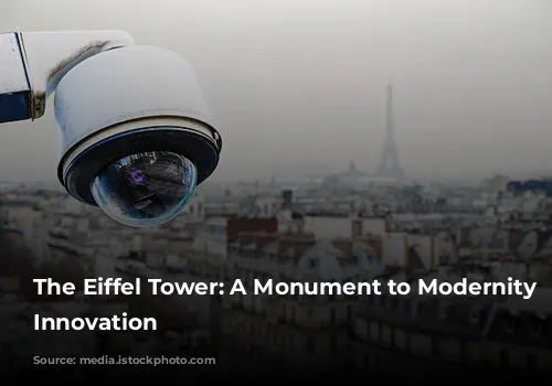 The Eiffel Tower: A Monument to Modernity and Innovation