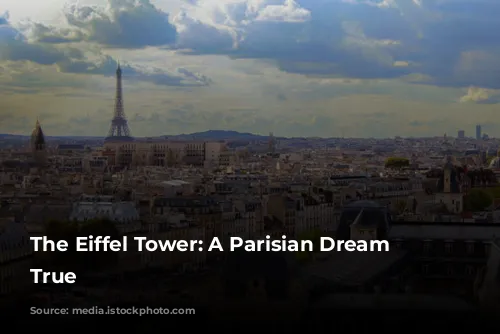 The Eiffel Tower: A Parisian Dream Come True