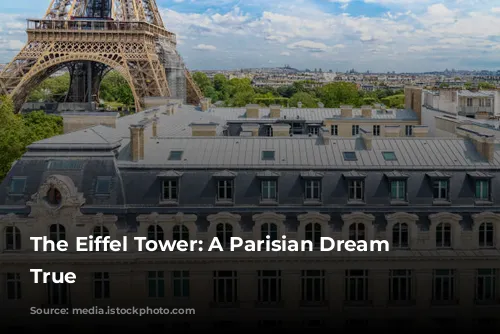 The Eiffel Tower: A Parisian Dream Come True