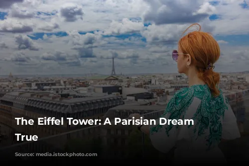 The Eiffel Tower: A Parisian Dream Come True