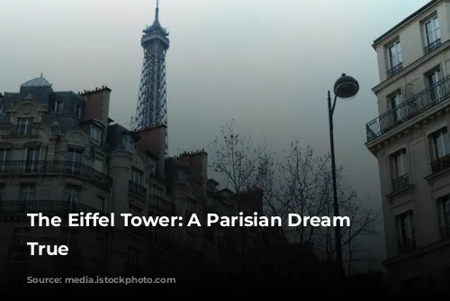 The Eiffel Tower: A Parisian Dream Come True