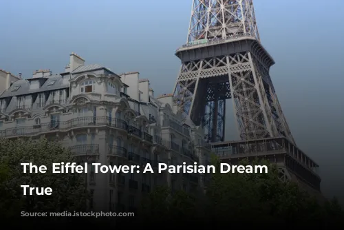 The Eiffel Tower: A Parisian Dream Come True