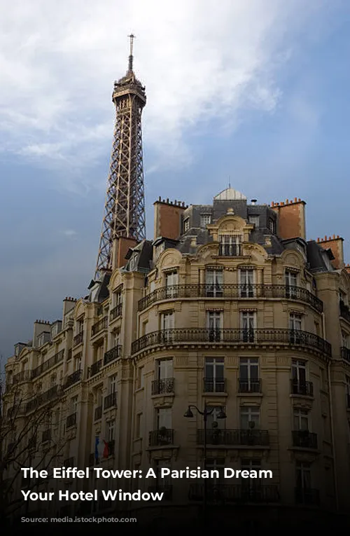 The Eiffel Tower: A Parisian Dream From Your Hotel Window