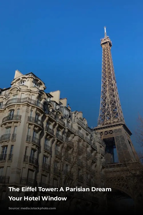 The Eiffel Tower: A Parisian Dream From Your Hotel Window