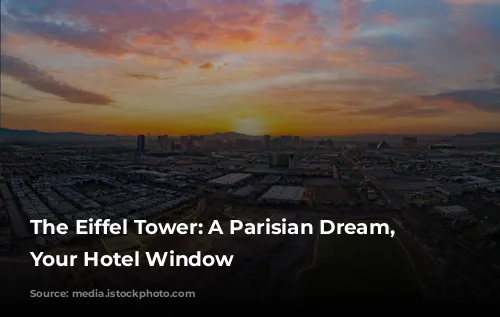 The Eiffel Tower: A Parisian Dream, From Your Hotel Window