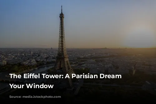 The Eiffel Tower: A Parisian Dream from Your Window