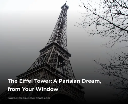 The Eiffel Tower: A Parisian Dream, Right from Your Window