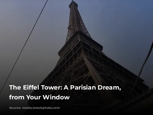 The Eiffel Tower: A Parisian Dream, Right from Your Window