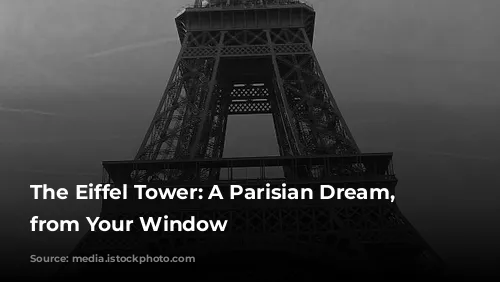 The Eiffel Tower: A Parisian Dream, Right from Your Window