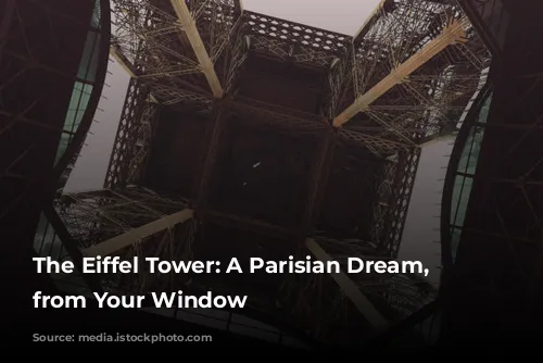 The Eiffel Tower: A Parisian Dream, Right from Your Window