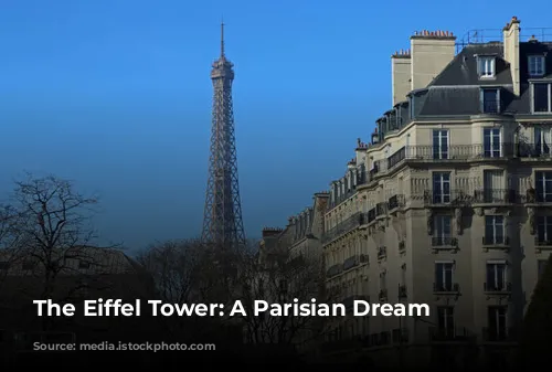 The Eiffel Tower: A Parisian Dream