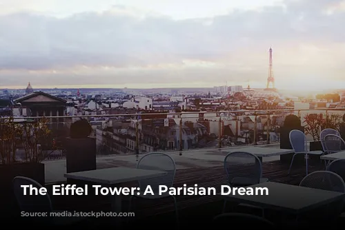 The Eiffel Tower: A Parisian Dream